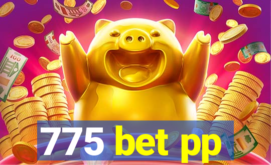 775 bet pp